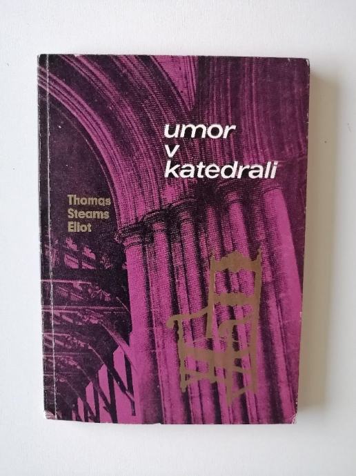 THOMAS STEARNS ELIOT UMOR V KATEDRALI