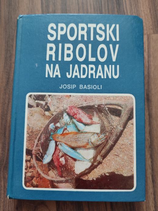 Sportski Ribolov Na Jadranu Josip Basioli