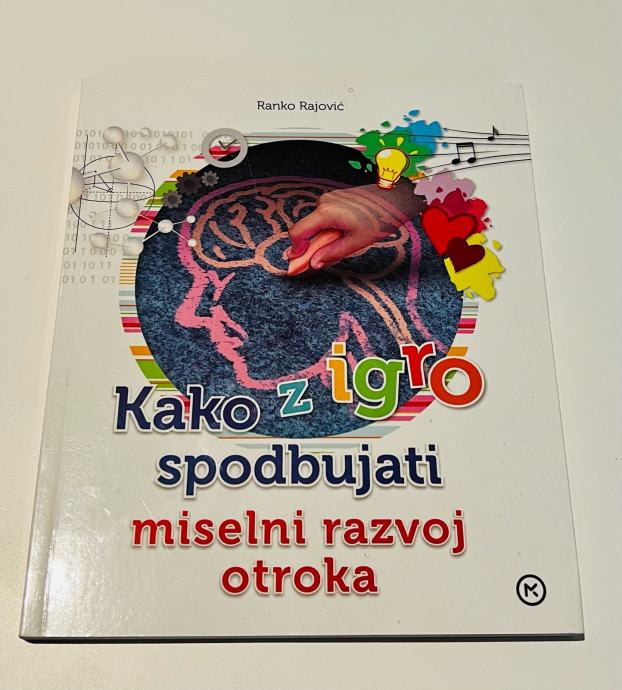 Kako Z Igro Spodbujati Miselni Razvoj Otroka Ranko Rajovi