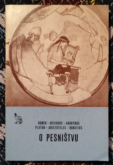 O Pesni Tvu Homer Hesiodos Anonymus Platon Aristoteles Horatius