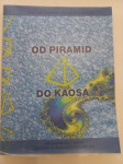 Od piramid do kaosa