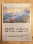 PRODAM LIKOVNO IZRAŽANJE 7 in LIKOVNO SNOVANJE učbenik 7. razred