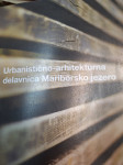 URBANISTIČNO - ARHITEKTURNA DELAVNICA MARIBORSKO JEZERO