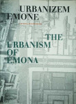 URBANIZEM EMONE / THE URBANISM OF EMONA, Ljudmila Plesničar Gec