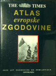 Atlas evropske zgodovine / uredili Thomas Cussans ... [et al.]