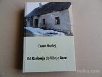 FRANC HUDEJ, OD RAZBORJA DO VIŠNJE GORE