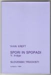 Ivan Kreft, SPORI IN SPOPADI V. KNJIGA