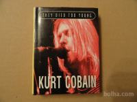 KURT COBAIN, THEY DIED TOO YOUNG