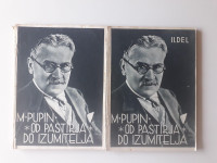 M. PUPIN, OD PASTIRJA DO IZUMITELJA, 2 DELA, 1931