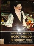 MOŠA PIJADE IN NJEGOV ČAS, SLOBODAN NEŠOVIĆ