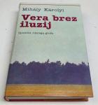 VERA BREZ ILUZIJ - Mihaly Kaoly