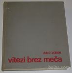 VITEZI BREZ MEČA – Ludo Zubek