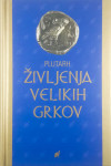 ŽIVLJENJA VELIKIH GRKOV, Plutarh