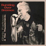 Chris Farlowe & The Thunderbirds – Bursting Over Bremen  (2x CD)