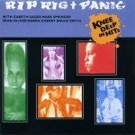Rip Rig + Panic – Knee Deep In Hits
