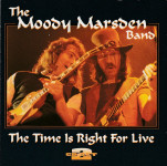 The Moody Marsden Band – The Time Is Right For Live  (2x CD)