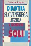 Didaktika slovenskega jezika v osnovni šoli / France Žagar