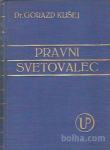 Pravni svetovalec / Gorazd Kušej