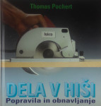 DELA V HIŠI; POPRAVILA IN OBNAVLJANJE, Thomas Pochert