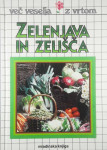 ZELENJAVA IN ZELIŠČA, več avtorjev