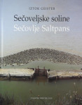 SEČOVELJSKE SOLINE, Iztok Geister