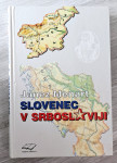 SLOVENEC V SRBOSLAVIJI : KULTURNO POLITIČNI SPISI Janez Menart