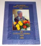 OD UBOŽNE HIŠE POD GRADOM 1889 DO ČRNEŠKEGA DOMA 1979-1999