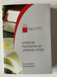 Upravni postopek in upravni spor, prof.dr. Kovač in prof.dr. Jerovšek