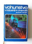 VOHUNSTVO V INDUSTRIJI IN ZNANOSTI, JACQUES BERGIER