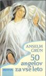 50 angelov za vse leto / Anselm Grün