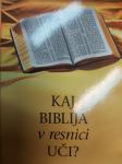 KAJ BIBLIJA V RESNICI UČI?