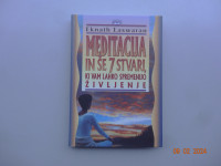 MEDITACIJA IN ŠE 7 STVARI, KI VAM LAHKO SPREMENIJO ŽIVLJENJE