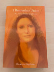 I remember union: the story of Mary Magdalena, Flo Aeveia Magdalena