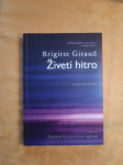 Živeti hitro - Brigitte Giraud