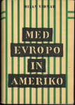 Med Evropo in Ameriko / spisal Milan Vidmar