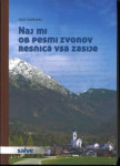 Naj mi ob pesmi zvonov resnica vsa zasije / Jože Zadravec