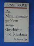 DAS MATERIALISMUS PROBLEM SEINE GESCHICHTE UND SUBSTANZ - E. Bloch