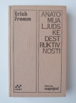 ERICH FROMM, ANATOMIJ LJUDSKE DESTRUKTIVNOSTI