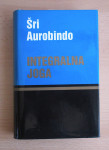 INTEGRALNA JOGA, Šri Aurobindo