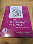 Muc, ki je mijavkal na pomoč. Psihologija mačk-N. H. Dodman, trda vez.