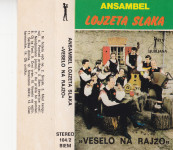kaseta ANSAMBEL Lojzeta Slaka - Veselo na rajžo