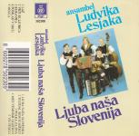 kaseta ANSAMBEL Ludvika Lesjaka - Ljuba naša Slovenija