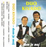kaseta Duo Kivado - Moj je dom