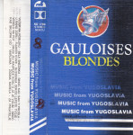 kaseta Kompilacija - Gauloises Blondes - Music from Yugoslavia