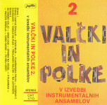 kaseta Kompilacija - Valčki in polke 2