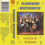 kaseta Slovenski muzikantje - Nocoj se veselimo