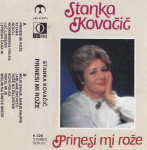 kaseta Stanka Kovačič - Prinesi mi rože