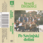 kaseta Veseli Drenovci - Po Savinski dolini