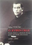 O. KVIRIN ORLIĆ; PUNTAR, FRANJEVAC, SKLADATELJ CRKVENE GLAZBE, PREVODI