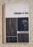 IZDELAJMO IZ LESA, D. DROLC, D. KRALJ, A. VESEL, TZS 1967